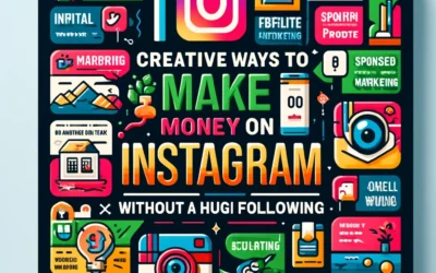 10 Creative Ways to Make Money on Instagram Without a Huge Following